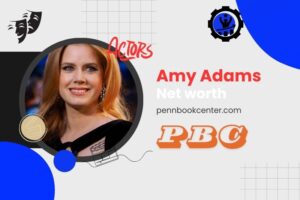 What is Amy Adams Net Worth 2024 How She Built Her Wealth and Achievements