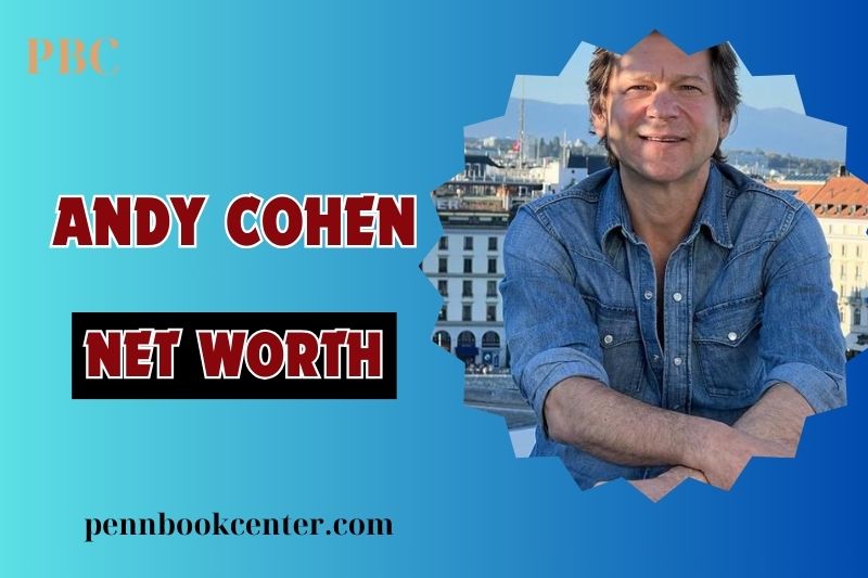 What is Andy Cohen Net Worth 2024 How He Built Wealth Through Hosting & Production