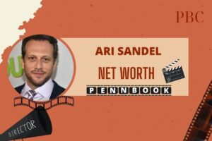 What is Ari Sandel Net Worth in 2024 His Early Life, Education, and Career