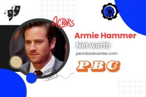 What is Armie Hammer Net Worth 2024 Career Achievements and Financial Success