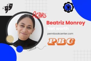 What is Beatriz Monroy Net Worth 2024 How Built Wealth Through Acting Career