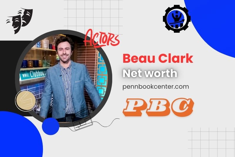 What is Beau Clark Net Worth 2024: Achievements, Acting Career and Wealth