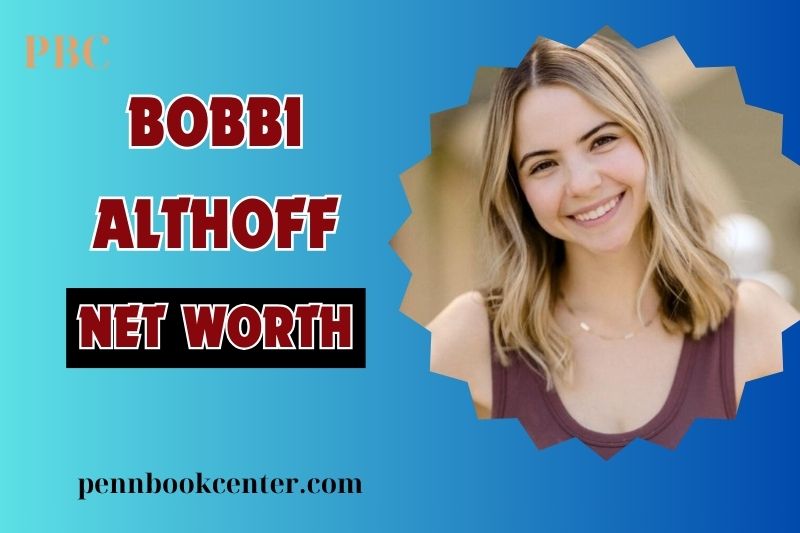 What is Bobbi Althoff Net Worth 2024 Career Milestones and Financial Success