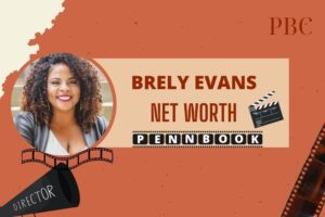 What is Brely Evans Net Worth in 2024 Career Growth and Income Sources