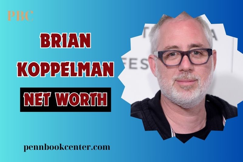 What is Brian Koppelman Net Worth 2024 Career Collaborations & Achievements