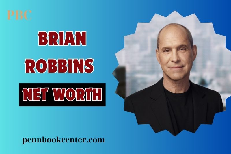 What is Brian Robbins Net Worth 2024: Investments, and Financial Insights