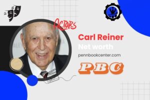 What is Carl Reiner Net Worth 2024 Career Highlights, and Financial Success