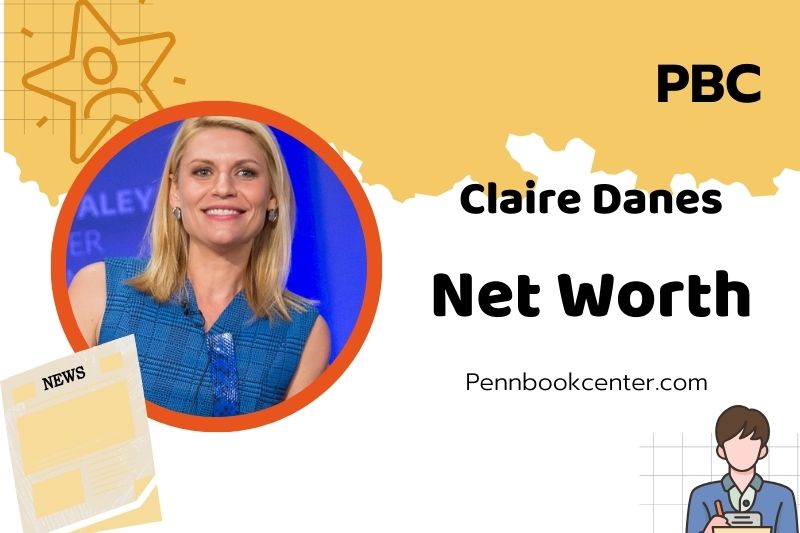 What is Claire Danes Net Worth 2025 Earnings Salary Finances 2 What is Claire Danes Net Worth 2025: How She Built Her Fortune & Salary