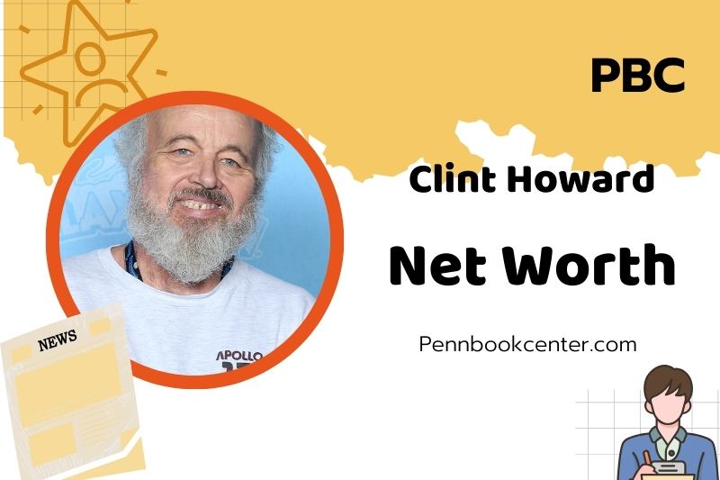 What is Clint Howard Net Worth 2025: Salary, Career and Wealth Insights