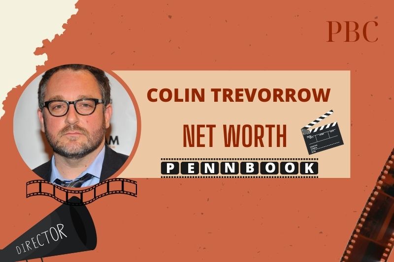 What is Colin Trevorrow Net Worth 2024 Early Life, Career, Salary & Finances