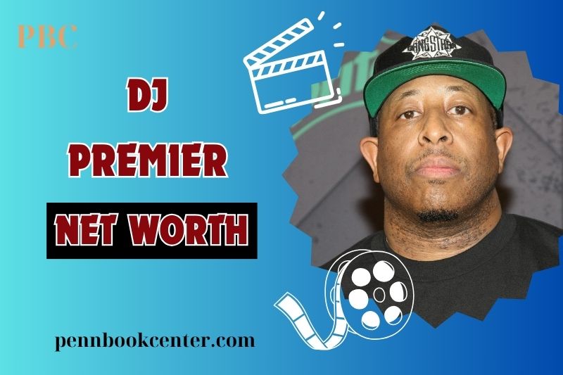 What is DJ Premier Net Worth 2024 Hip Hop Influence Music Career Success