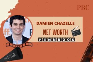 What is Damien Chazelle Net Worth 2024 Director Career, and Financial Success