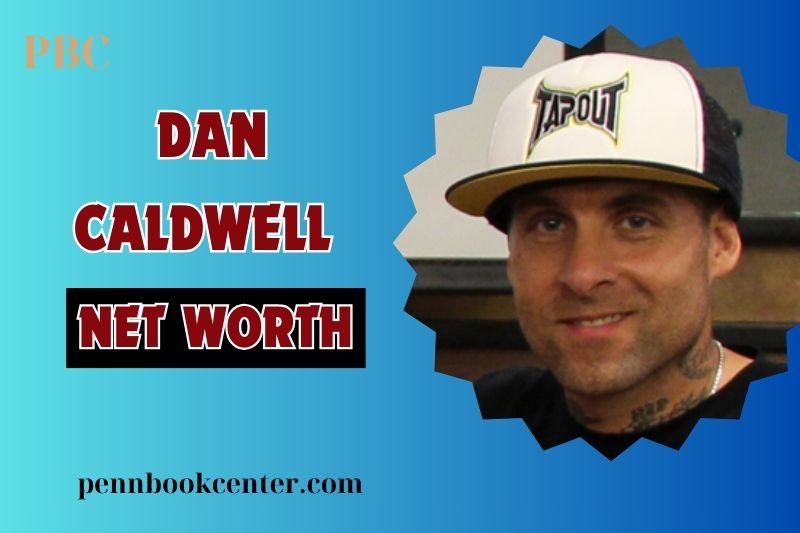 What is Dan Caldwell Net Worth 2024 How He Built His Wealth Through TapouT