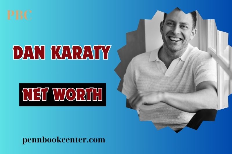 What is Dan Karaty Net Worth 2024 Explore Behind His Wealth from Production