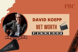 What is David Koepp Net Worth 2024 Explore His Wealth and Career Success