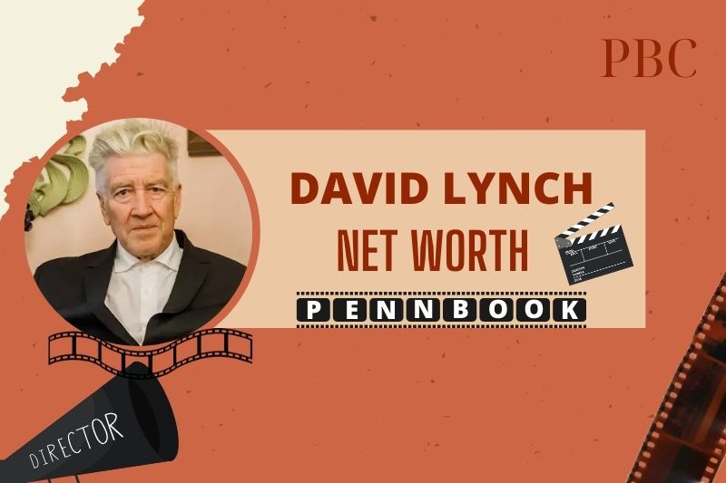 What is David Lynch Net Worth in 2024 Early Career, Achievements, and Wealth