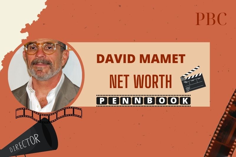 What is David Mamet Net Worth in 2024 Theater and Film Career Breakthroughs