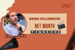 What is Denis Villeneuve Net Worth 2024 His Hollywood Success and Earnings