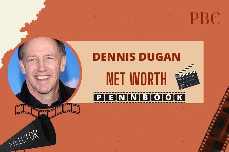 What is Dennis Dugan Net Worth 2024 Career Milestones and Influence on His Wealth