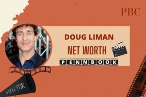 What is Doug Liman Net Worth 2024 Career Milestones and Financial Success