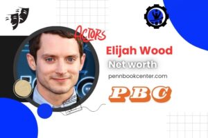 What is Elijah Wood Net Worth in 2024 Career, Salary, and Achievements