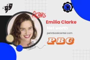 What is Emilia Clarke Net Worth 2024 Earnings, Salary, and Financial Overview