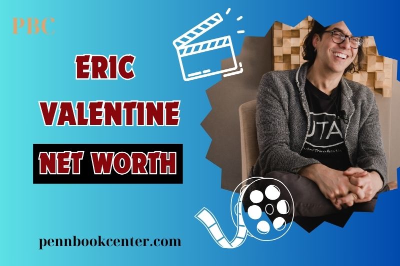 What is Eric Valentine Net Worth 2024: Career, Achievements, and Financial Success