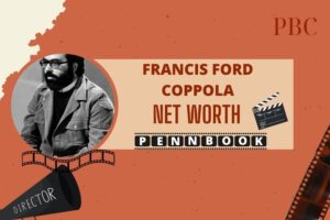 What is Francis Ford Coppola Net Worth 2024 Early Life, Career, and Financial Success