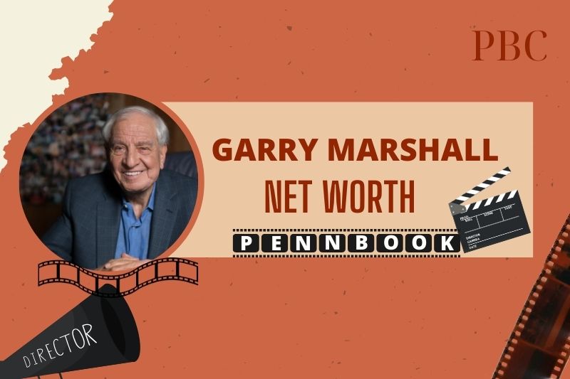 What is Garry Marshall Net Worth 2024: Career Successes and Achievements in Hollywood