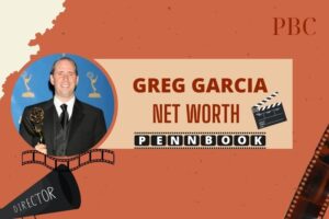 What is Greg Garcia Net Worth 2024 Early Career, Success in Sitcoms, and More