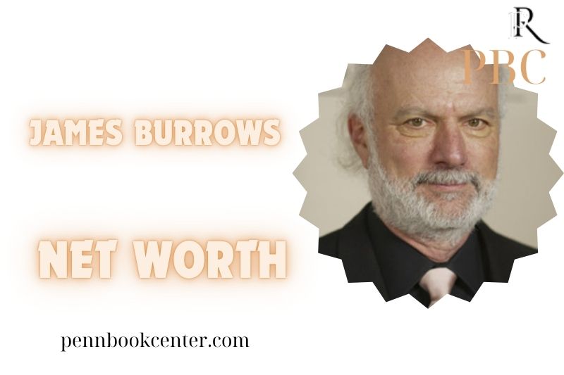 What is James Burrows Net Worth 2024 Wealth, Career, and Financial Success