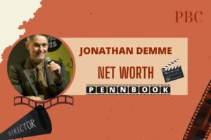 What is Jonathan Demme Net Worth 2024 Awards, Achievements, and Career Highlights