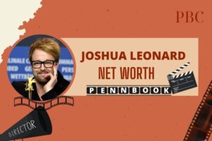 What is Joshua Leonard Net Worth 2024: Career Milestones and Earnings Growth