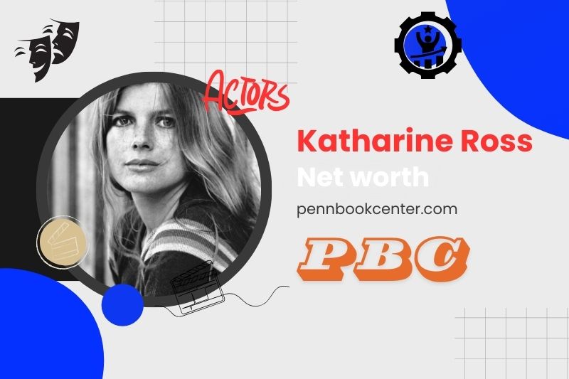 What is Katharine Ross Net Worth 2024 Career Beginnings, and Film Roles