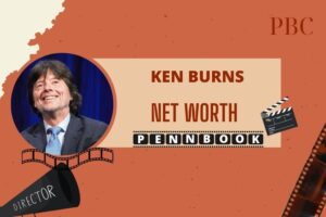 What is Ken Burns Net Worth 2024 Career, Achievements and Financial Growth