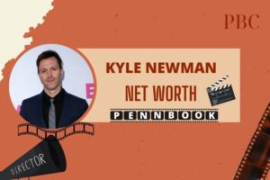 What is Kyle Newman Net Worth 2024 Early Life, Career Highlights, and Salary