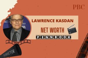 What is Lawrence Kasdan Net Worth 2024 Career Contributions and Wealth