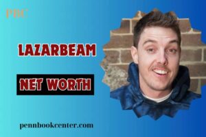 What is Lazarbeam Net Worth How He Built His Wealth Through YouTube and Gaming