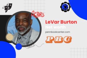 What is LeVar Burton Net Worth 2024 A Deep Dive into His Wealth and Success