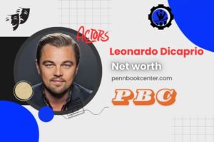 What is Leonardo Dicaprio Net Worth 2024 How He Built His Wealth Through Film Career