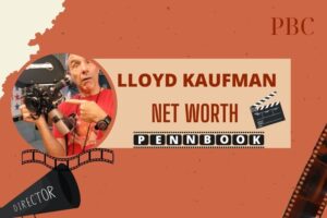 What is Lloyd Kaufman Net Worth 2024 Early Career, Salary, and Financial Insights