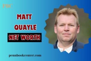 What is Matt Quayle Net Worth and How He Built His Success in TV Production