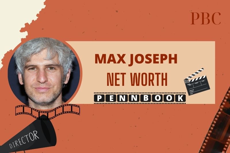 What is Max Joseph Net Worth 2024 Career in Filmmaking and Television