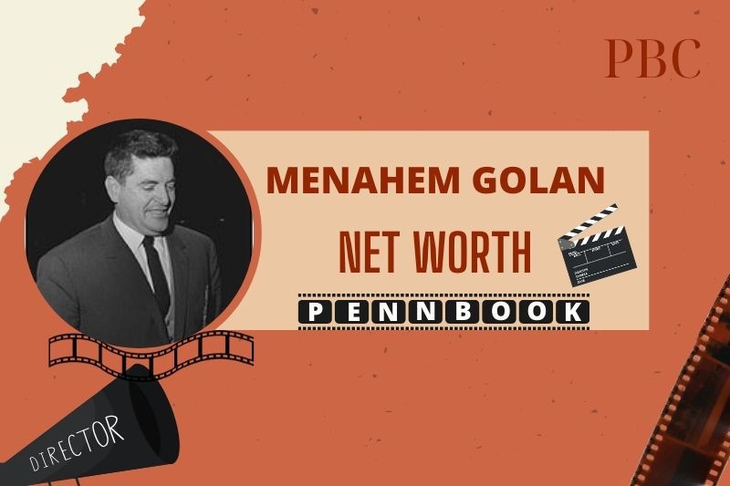 What is Menahem Golan Net Worth 2024 Career, Salary, and Film Contributions