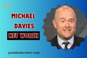 What is Michael Davies Net Worth 2024 TV Career and Financial Success