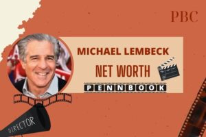 What is Michael Lembeck Net Worth in 2024 Career, Achievements, and Income