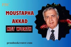 What is Moustapha Akkad Net Worth 2024: Key Movies and His Successful Career in Film