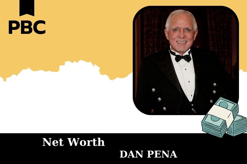 What is Net Worth of Dan Pena in 2025