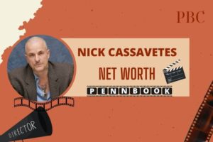 What is Nick Cassavetes Net Worth 2024 Life, Career, and Financial Overview