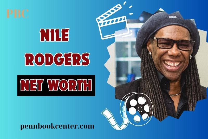 What is Nile Rodgers Net Worth in 2024 How He Built His Wealth Through Music